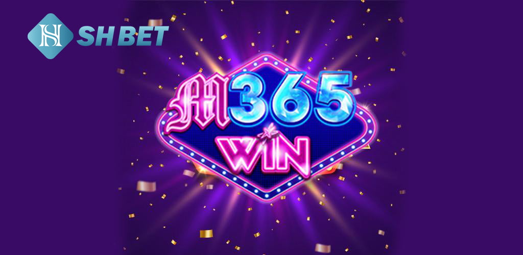 M365WIN – Nhà cái đặt cược tỷ lệ cao