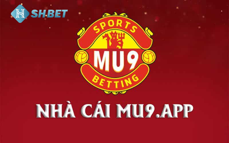 MU9 - Casino online nạp rút nhanh