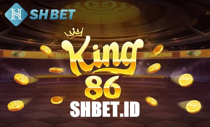 King86 đem đến cơn mưa tài lộc hàng tháng cho người chơi