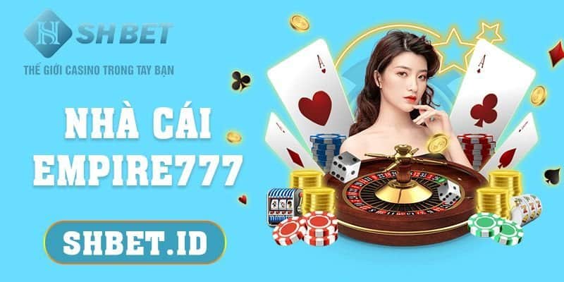 SHBET_Nhà cái Empire777 - Top 3 tựa game hấp dẫn dành cho tân thủ